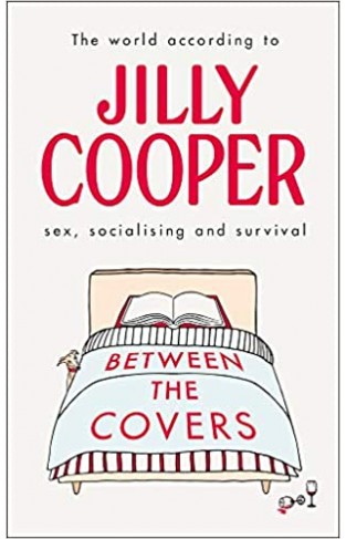Between the Covers: Jilly Cooper on sex, socialising and survival